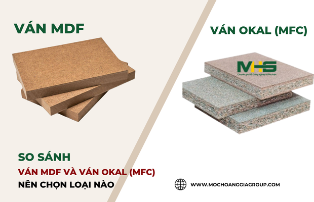 So sánh ván MDF và ván Okal (MFC) nên chọn loại nào